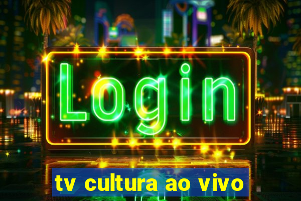 tv cultura ao vivo